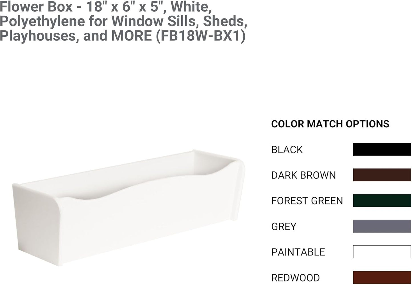 Flower Box 18" x 6" x 5" Paintable Polyethlene for Window Sills, Sheds, and Playhouses, 1 PK (FB18P-BX1)