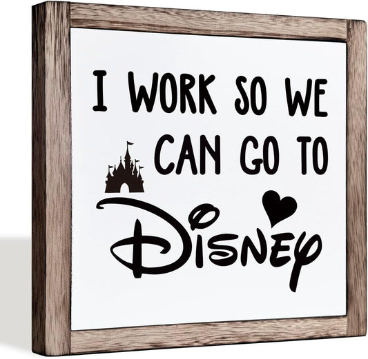 Inspirational Disney Wall Art, Rustic Office Decor - Wood Sign for Desk Accessories & Gifts, Works So You Can Go to Disney