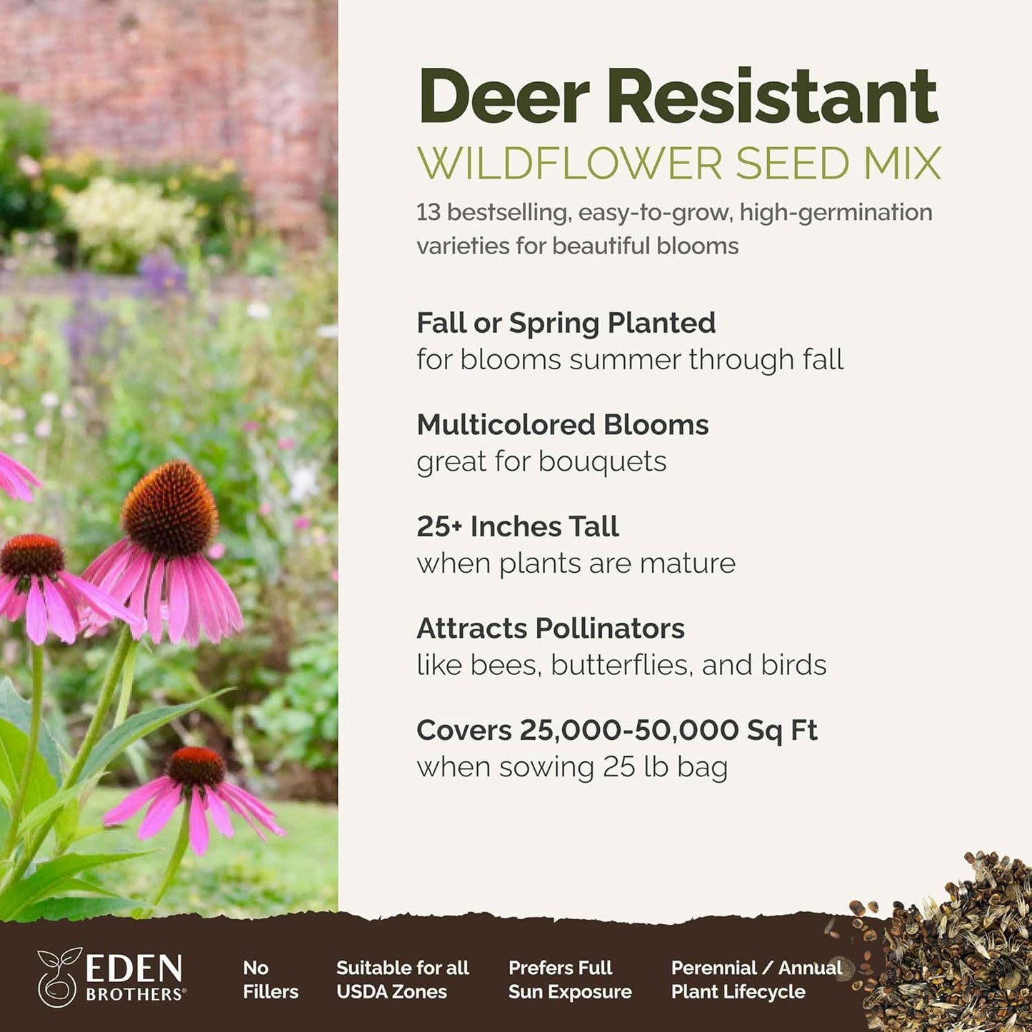 Eden Brothers Deer Resistant Wildflower Mixed Seeds for Planting, 25 lb, 12,000,000+ Seeds with Foxglove, Forget Me Not | Attracts Pollinators, Plant in Spring or Fall, Zones 3, 4, 5, 6, 7, 8, 9, 10