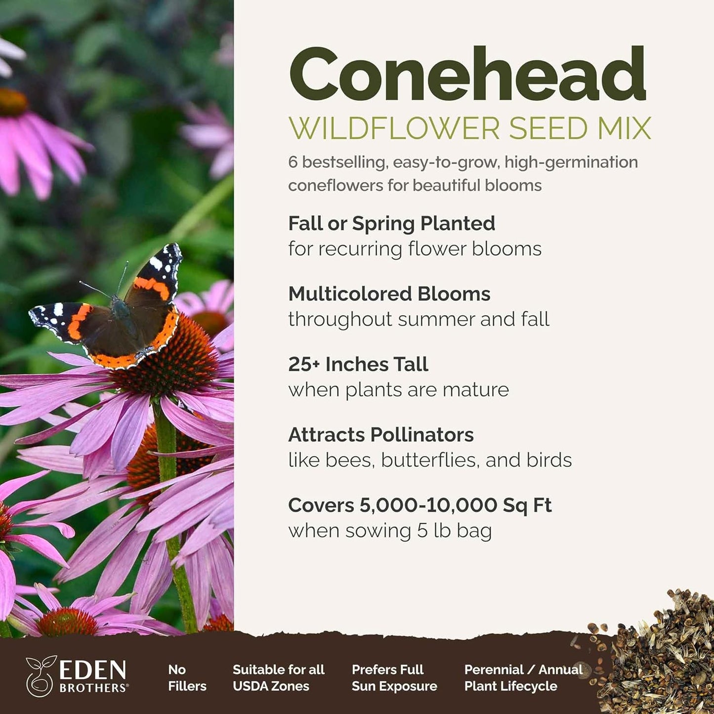 Eden Brothers Conehead Flower Mixed Seeds for Planting, 5 lb, 2,400,000+ Seeds with Prairie Coneflower, Mexican Hat | Attracts Pollinators, Plant in Spring or Fall, Zones 3, 4, 5, 6, 7, 8, 9, 10