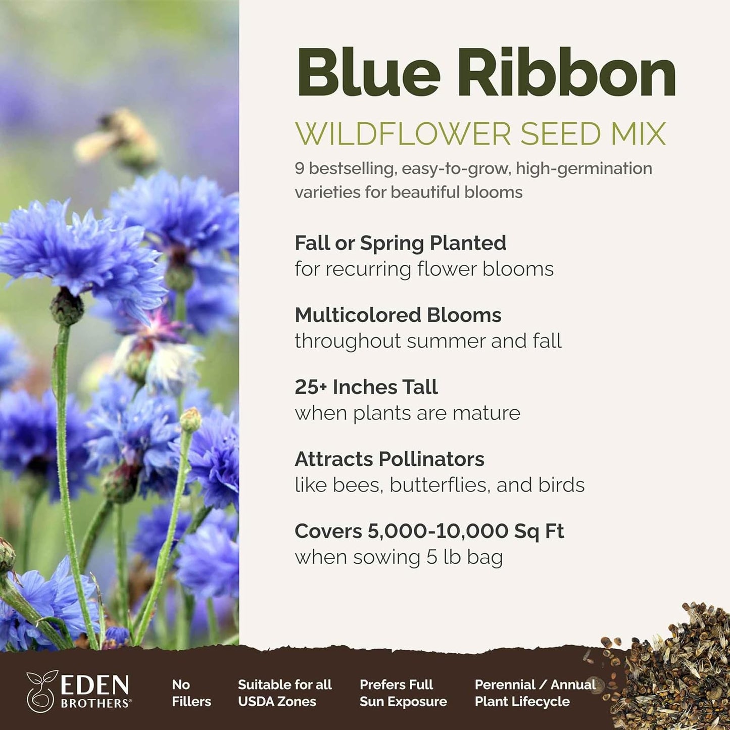 Eden Brothers Blue Ribbon Flower Mixed Seeds for Planting, 5 lb, 2,400,000+ Seeds with Blue Bell, Cornflower Blue, Chicory, Attracts Pollinators, Plant in Spring or Fall, Zones 3, 4, 5, 6, 7, 8, 9, 10