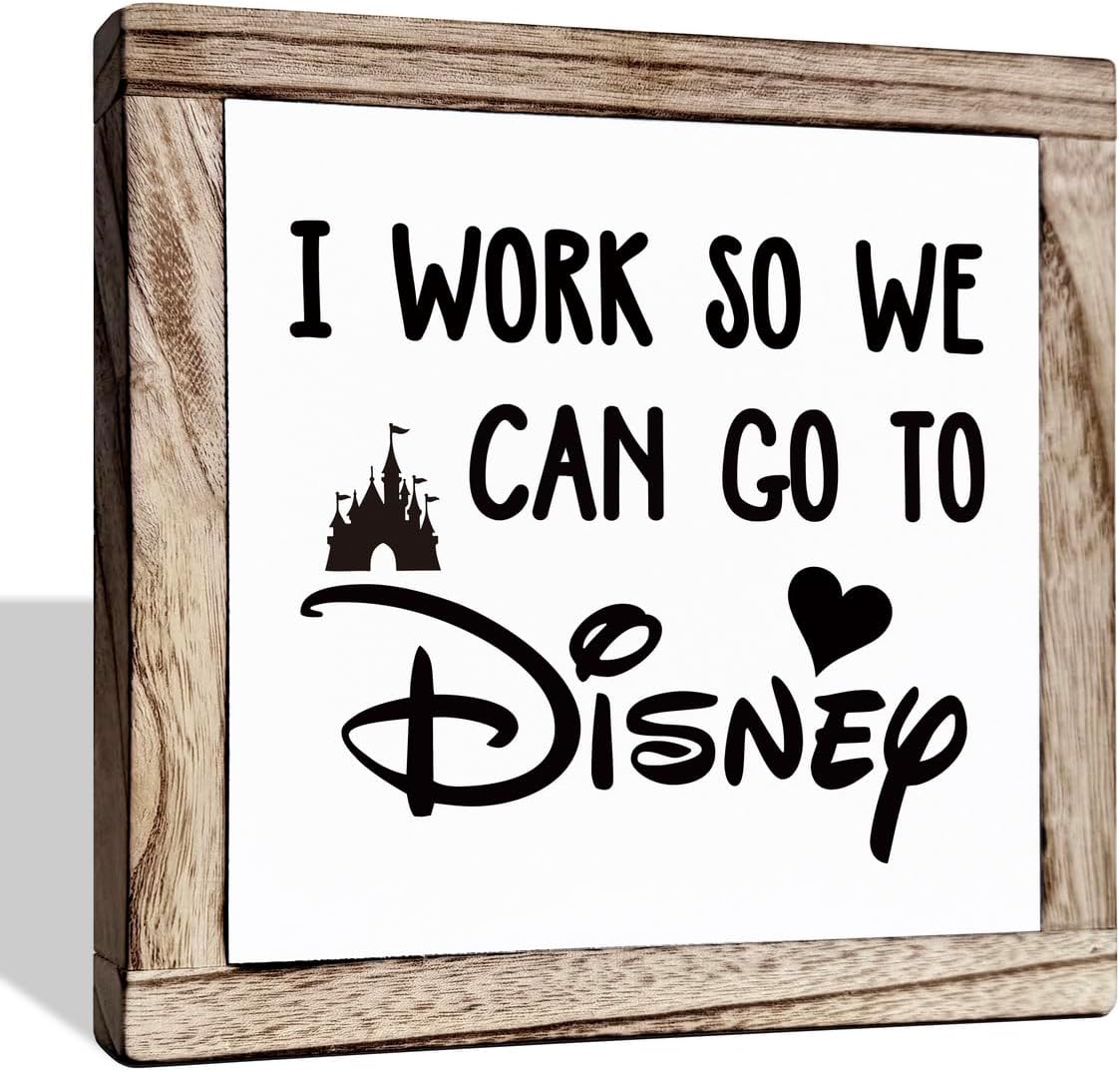Inspirational Wood Signs, Disney Home Décor, Disney Office Décor, House Décor, Rustic House Decor Art, Motivational Office Desk Decor, Farmhouse Home Decoration, I Work So We Can Go to Disney