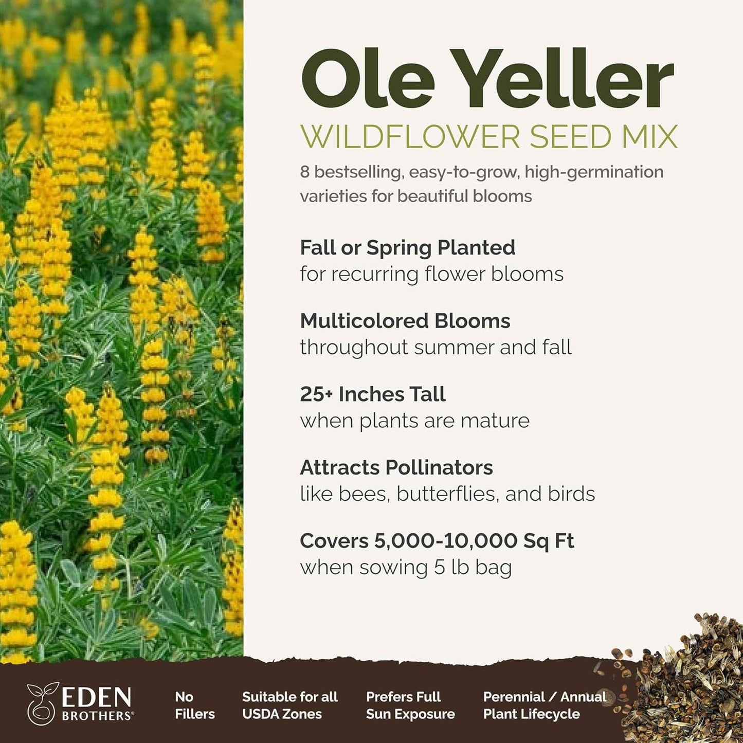 Eden Brothers Ole Yeller Wildflower Mixed Seeds for Planting, 5 lb, 2,400,000+ Seeds with African Marigold, Sunflower | Attracts Pollinators, Plant in Spring or Fall, Zones 3, 4, 5, 6, 7, 8, 9, 10