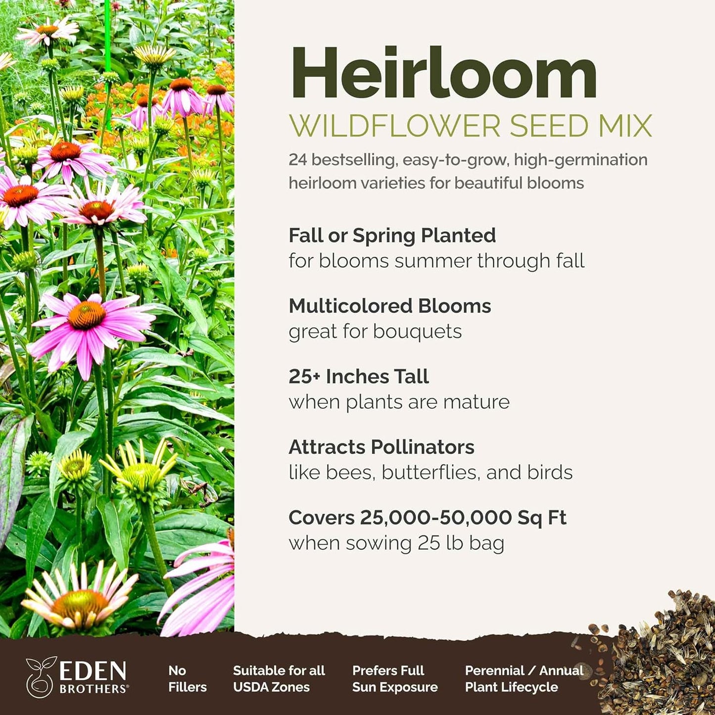 Eden Brothers Heirloom Flower Mixed Seeds for Planting, 10 lb, 4,800,000+ Seeds with Zinnia, Toadflax, Evening Primrose | Attracts Pollinators, Plant in Spring or Fall, Zones 3, 4, 5, 6, 7, 8, 9, 10